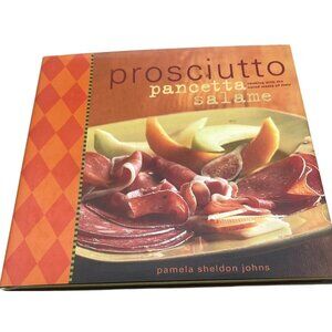 prosciutto pancetta salame hardcover cookbook by pamela johns 2004 English READ